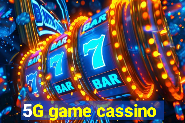 5G game cassino